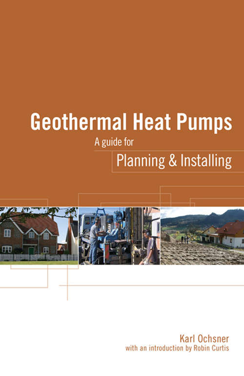 Book cover of Geothermal Heat Pumps: A Guide for Planning and Installing (Planning and Installing)