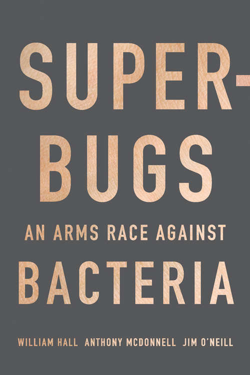 Book cover of Superbugs: An Arms Race against Bacteria