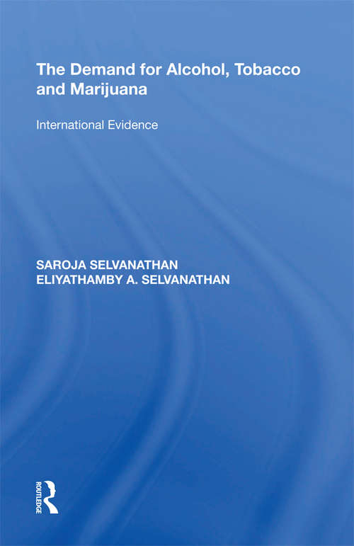 Book cover of The Demand for Alcohol, Tobacco and Marijuana: International Evidence