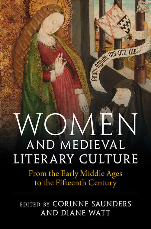 Book cover of Women and Medieval Literary Culture: From the Early Middle Ages to the Fifteenth Century