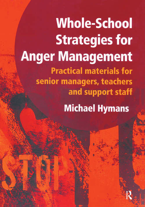 Book cover of Whole-School Strategies for Anger Management: Practical Materials for Senior Managers, Teachers and Support Staff