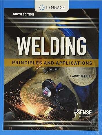 Book cover of Welding: Principles and Applications (Ninth Edition)