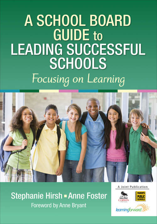 Book cover of A School Board Guide to Leading Successful Schools: Focusing on Learning