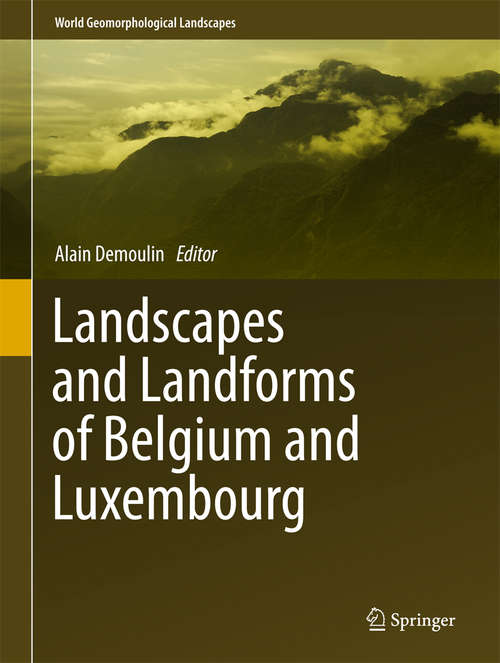 Book cover of Landscapes and Landforms of Belgium and Luxembourg