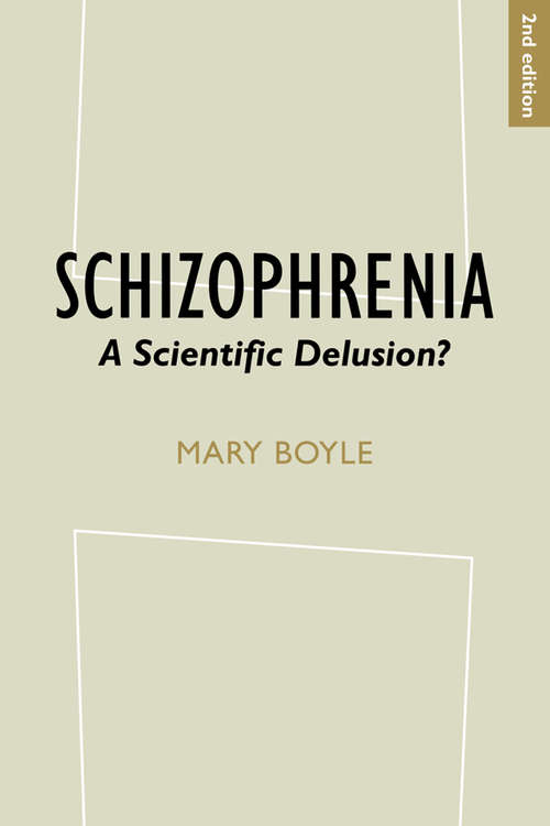 Book cover of Schizophrenia: A Scientific Delusion? (2)