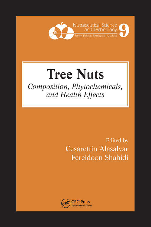 Book cover of Tree Nuts: Composition, Phytochemicals, and Health Effects (Nutraceutical Science and Technology)