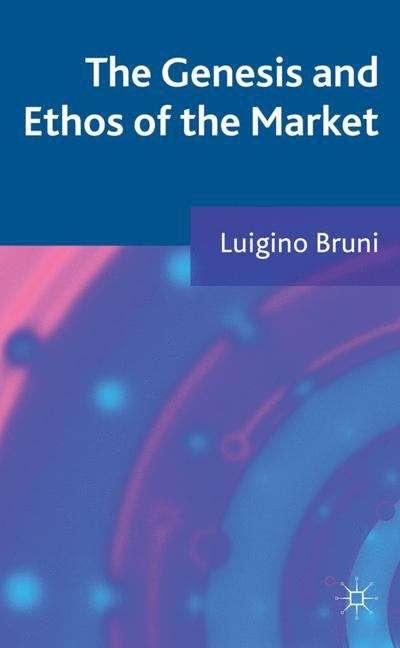 Book cover of The Genesis and Ethos of the Market