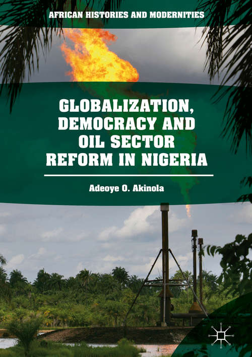 Book cover of Globalization, Democracy and Oil Sector Reform in Nigeria