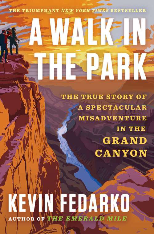 Book cover of A Walk in the Park: The True Story of a Spectacular Misadventure in the Grand Canyon