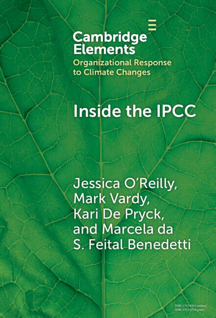 Book cover of Inside the IPCC: How Assessment Practices Shape Climate Knowledge (Organizational Response to Climate Change: Businesses, Governments)