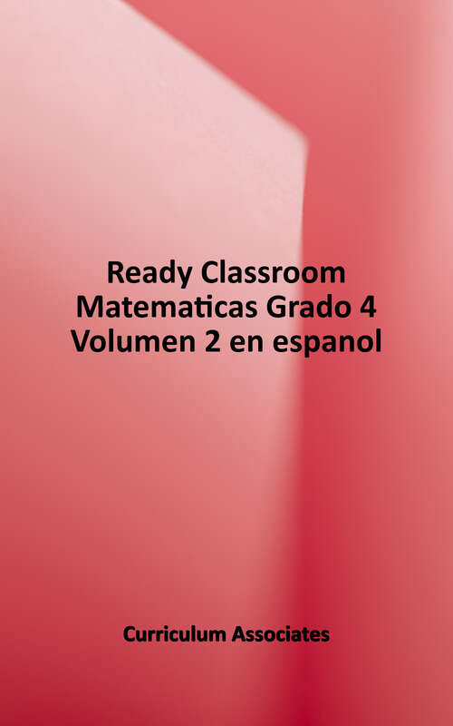 Book cover of Ready Classroom Matematicas Grado 4 Volumen 2