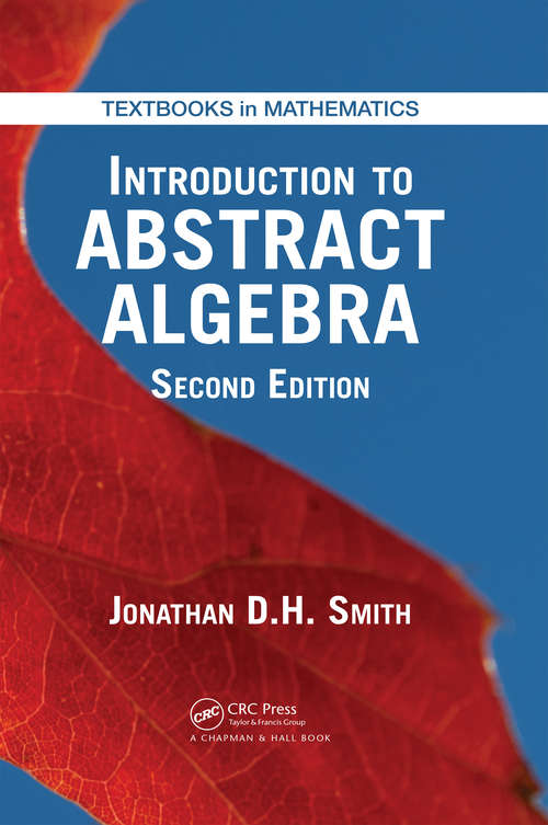 Book cover of Introduction to Abstract Algebra (2) (Textbooks In Mathematics Ser.)