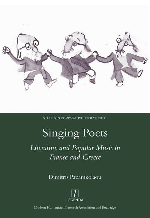 Book cover of Singing Poets: Literature and Popular Music in France and Greece (1945-1975)