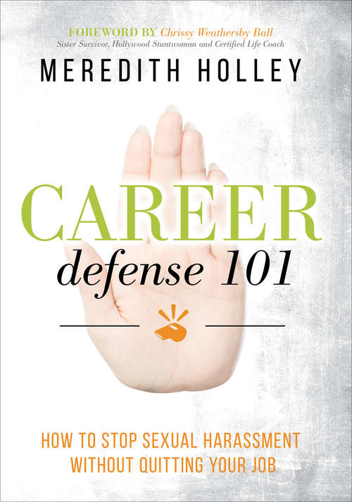 Book cover of Career Defense 101: How to Stop Sexual Harassment Without Quitting Your Job