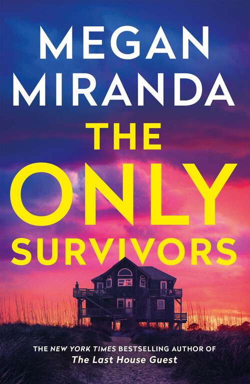 Book cover of The Only Survivors: a gripping slow-burn thriller from the author of The Last House Guest