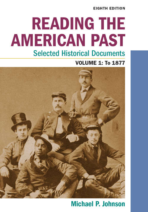 Book cover of Reading the American Past, Volume 1: To 1877 (Eighth Edition)
