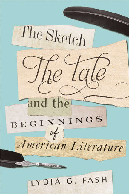 Book cover of The Sketch, the Tale, and the Beginnings of American Literature