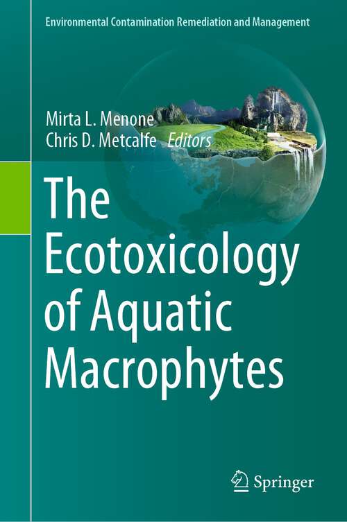 Book cover of The Ecotoxicology of Aquatic Macrophytes (1st ed. 2023) (Environmental Contamination Remediation and Management)