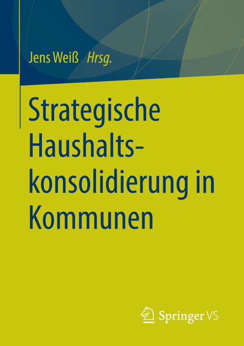 Book cover of Strategische Haushaltskonsolidierung in Kommunen