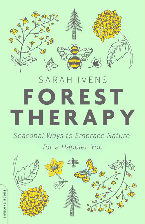 Book cover of Forest Therapy: Seasonal Ways to Embrace Nature for a Happier You