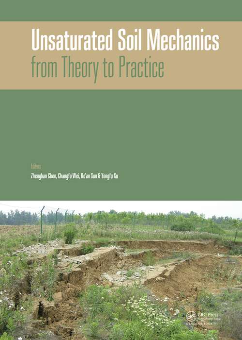 Book cover of Unsaturated Soil Mechanics - from Theory to Practice: Proceedings of the 6th Asia Pacific Conference on Unsaturated Soils (Guilin, China, 23-26 October 2015) (1)