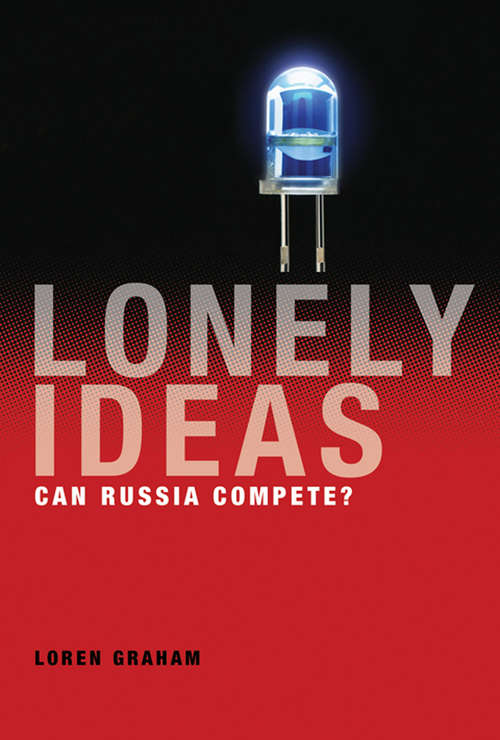 Book cover of Lonely Ideas: Can Russia Compete? (The\mit Press Ser.)