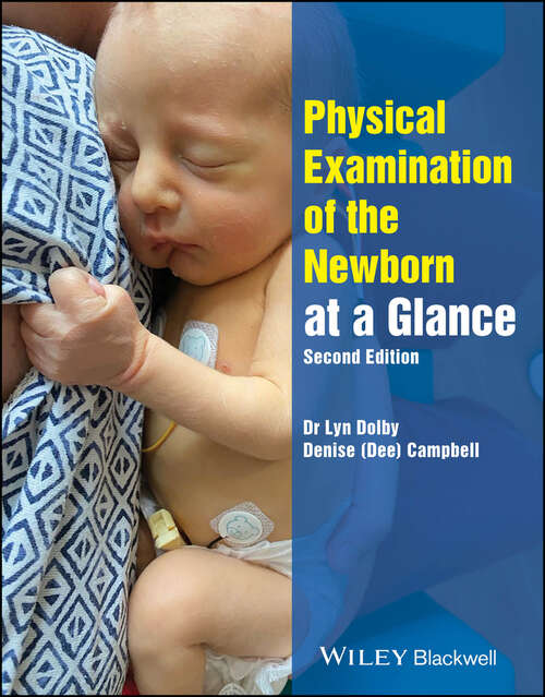 Book cover of Physical Examination of the Newborn at a Glance (At a Glance (Nursing and Healthcare))