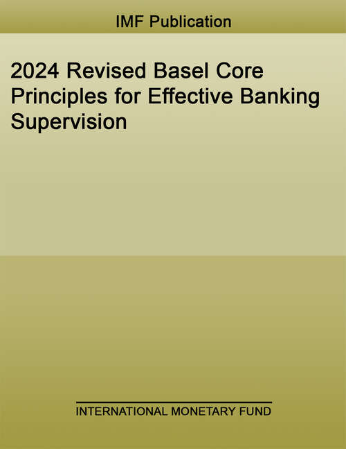 Book cover of 2024 Revised Basel Core Principles for Effective Banking Supervision (Policy Papers)