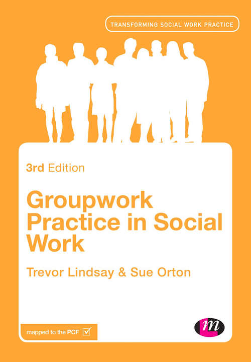 Book cover of Groupwork Practice in Social Work (Third Edition) (Transforming Social Work Practice Series)