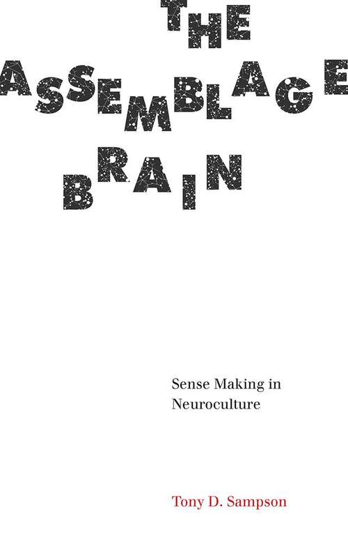 Book cover of The Assemblage Brain: Sense Making in Neuroculture