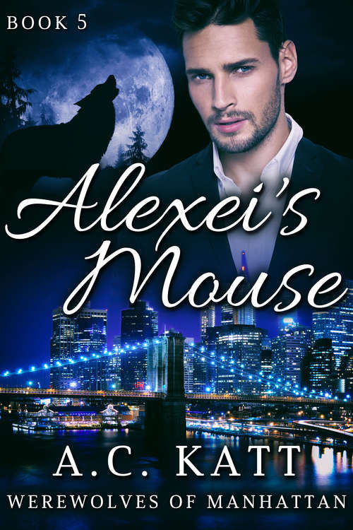 Book cover of Alexei's Mouse (Werewolves of Manhattan #5)