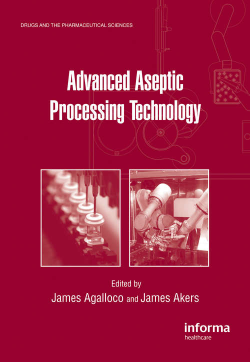 Book cover of Advanced Aseptic Processing Technology (Drugs and the Pharmaceutical Sciences)