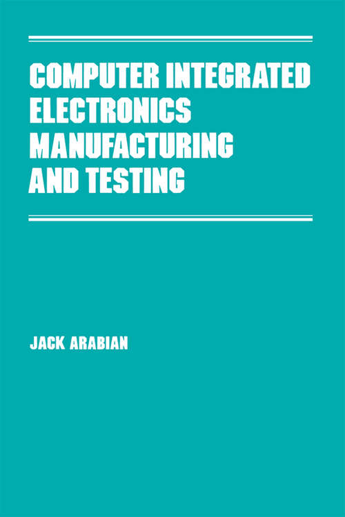 Book cover of Computer Integrated Electronics Manufacturing and Testing