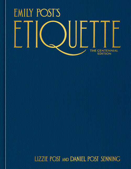 Book cover of Emily Post's Etiquette, The Centennial Edition (20)