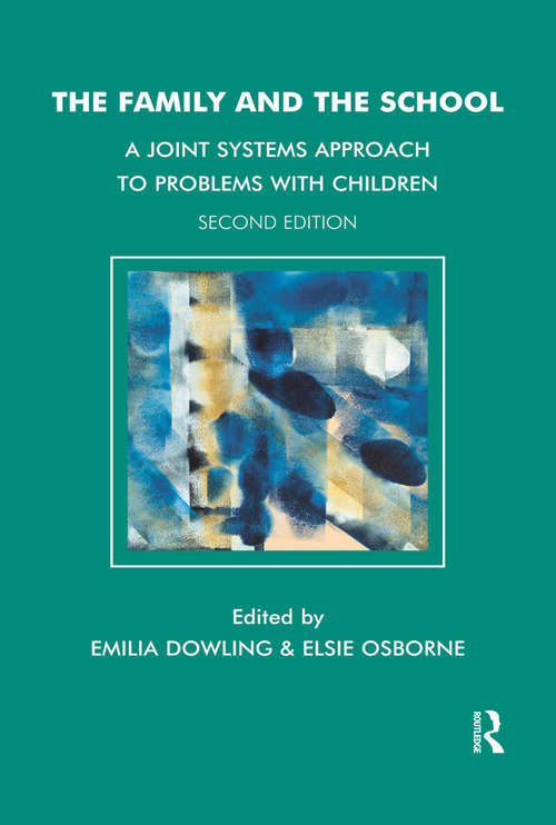 Book cover of The Family and the School: A Joint Systems Approach to Problems with Children (2)