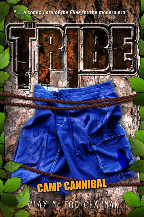 Book cover of The Tribe: Camp Cannibal (A Tribe Novel #2)