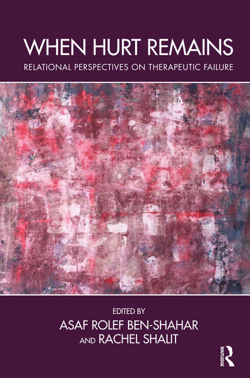 Book cover of When Hurt Remains: Relational Perspectives on Therapeutic Failure