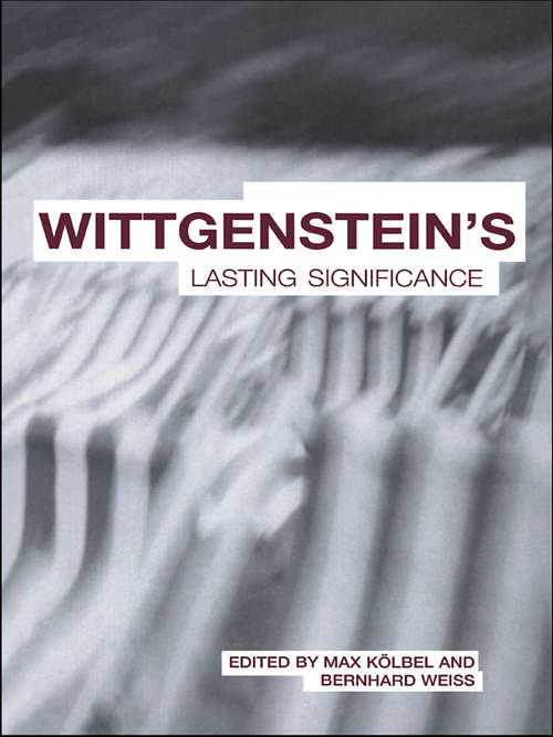 Book cover of Wittgenstein's Lasting Significance