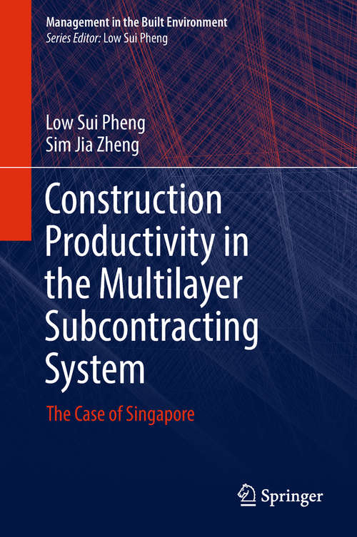 Book cover of Construction Productivity in the Multilayer Subcontracting System: The Case of Singapore (Management in the Built Environment)