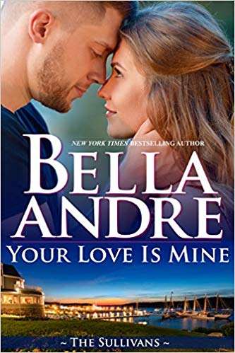 Book cover of Your Love Is Mine (The Maine Sullivans #1)