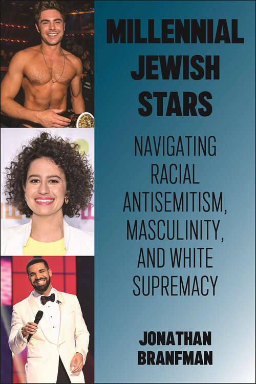 Book cover of Millennial Jewish Stars: Navigating Racial Antisemitism, Masculinity, and White Supremacy