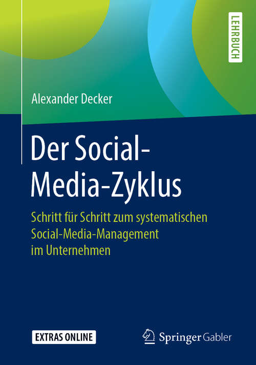 Book cover of Der Social-Media-Zyklus: Schritt Für Schritt Zum Systematischen Social-media-management Im Unternehmen