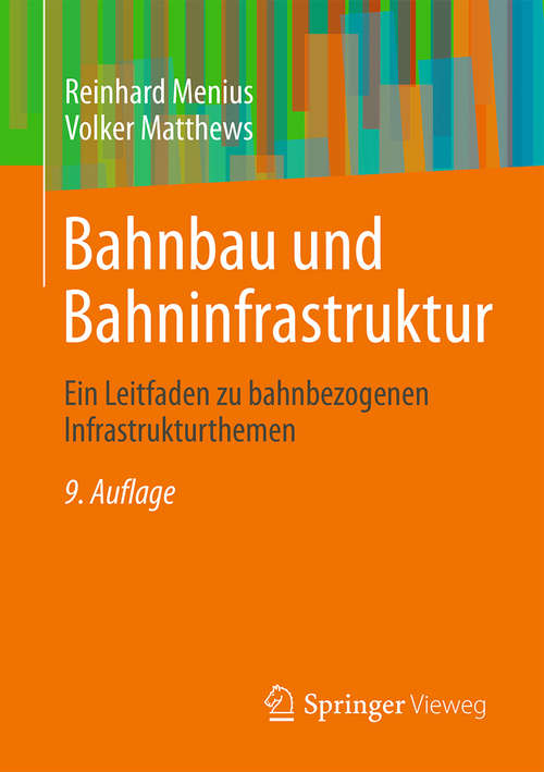 Book cover of Bahnbau und Bahninfrastruktur: Ein Leitfaden zu bahnbezogenen Infrastrukturthemen