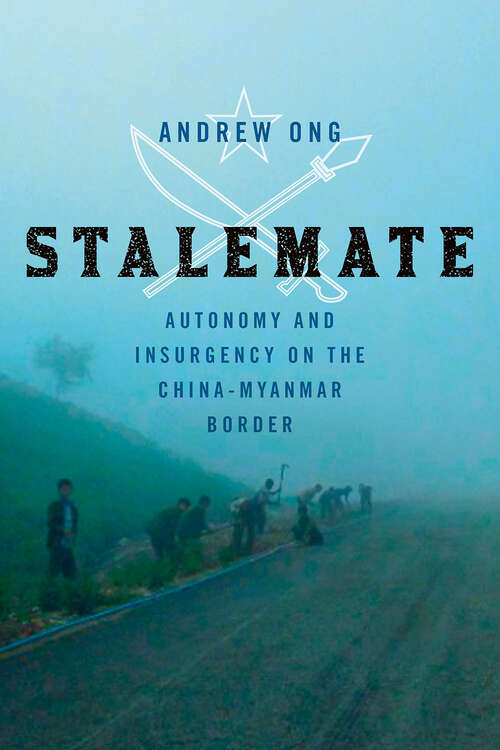 Book cover of Stalemate: Autonomy and Insurgency on the China-Myanmar Border