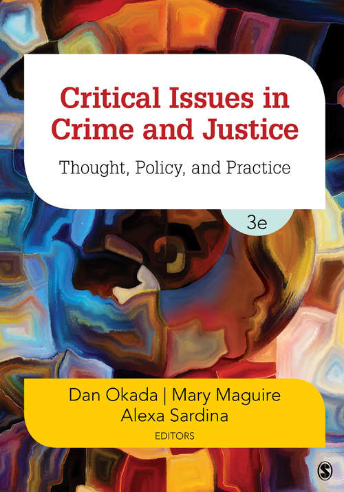 Book cover of Critical Issues in Crime and Justice: Thought, Policy, and Practice (Third Edition)