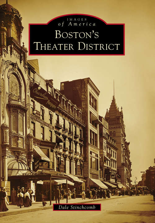 Book cover of Boston's Theater District (Images of America)