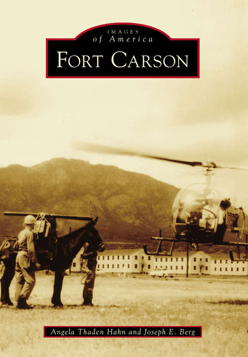 Book cover of Fort Carson (Images of America)