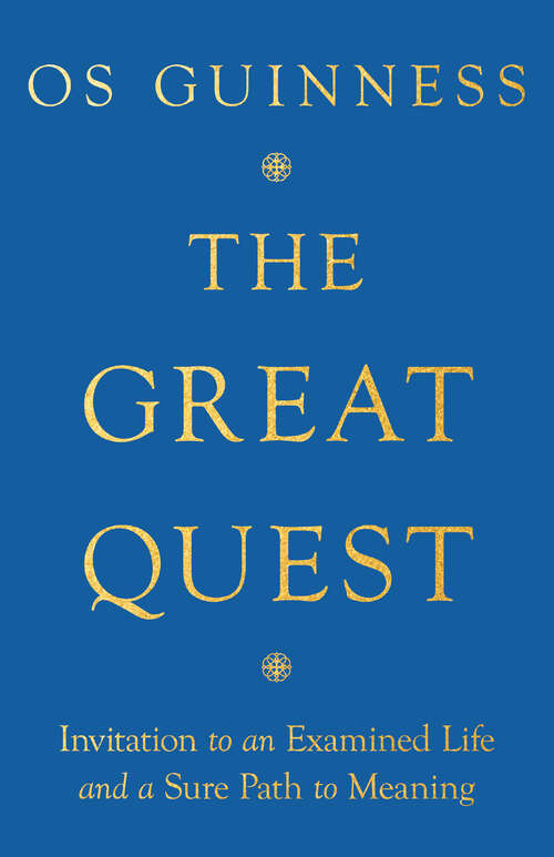 Book cover of The Great Quest: Invitation to an Examined Life and a Sure Path to Meaning