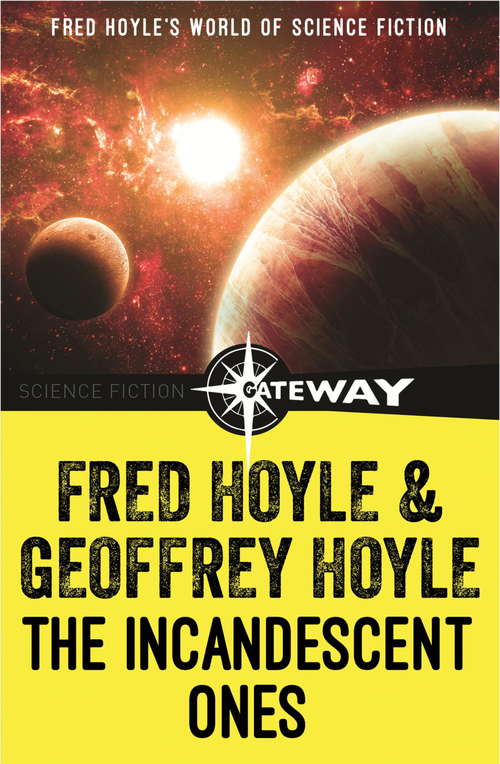 Book cover of The Incandescent Ones (Fred Hoyle's World of Science Fiction)