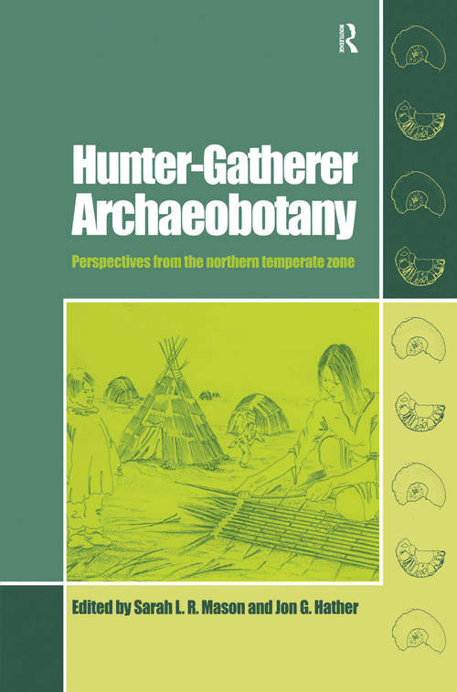 Book cover of Hunter-Gatherer Archaeobotany: Perspectives from the Northern Temperate Zone (UCL Institute of Archaeology Publications)